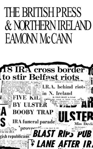 EAMONN Mccann the BRITISH PRESS and NORTHERN IRELAND EAMONN Mccann