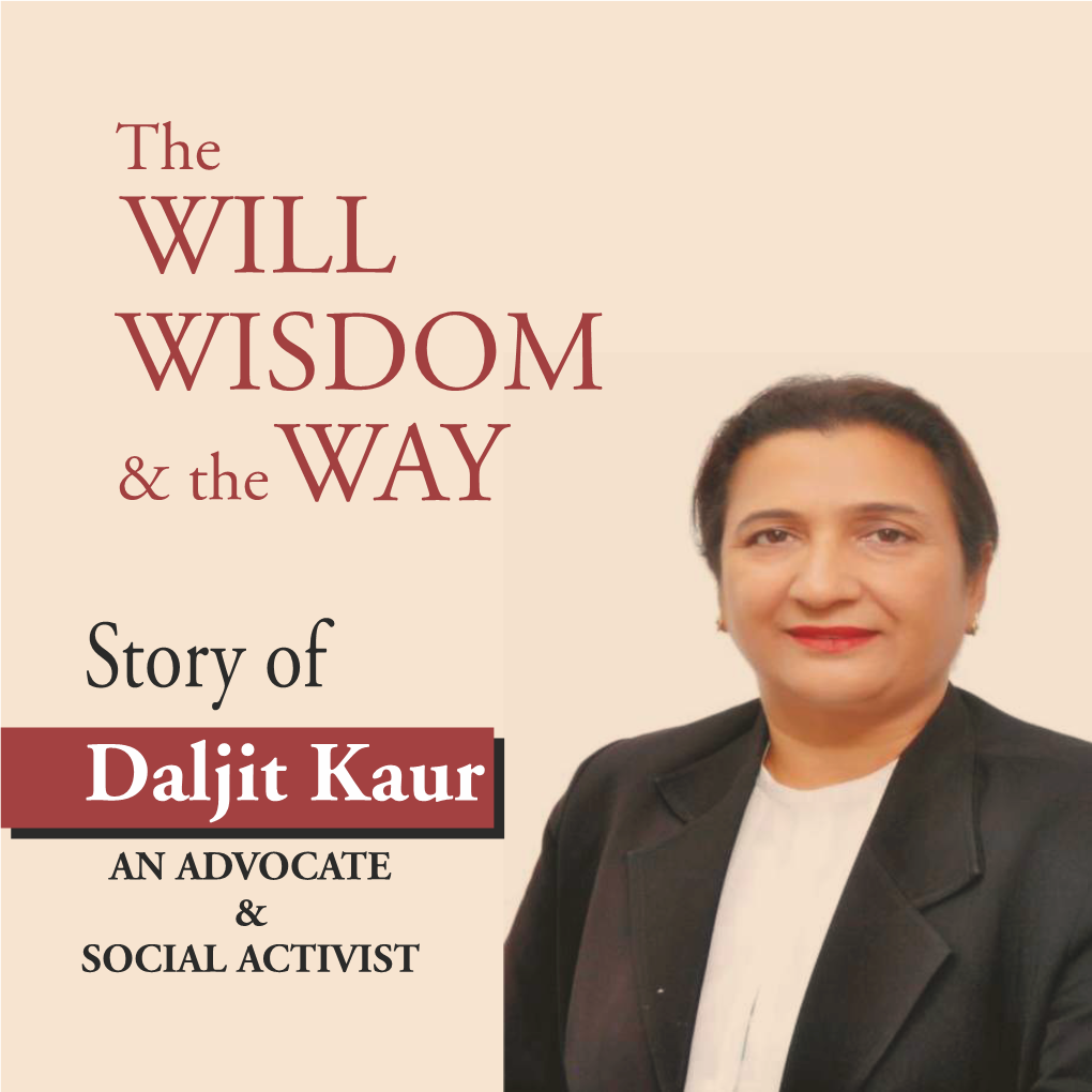 Daljit Kaur an ADVOCATE & SOCIAL ACTIVIST WWILL, WISDOM and the WAY