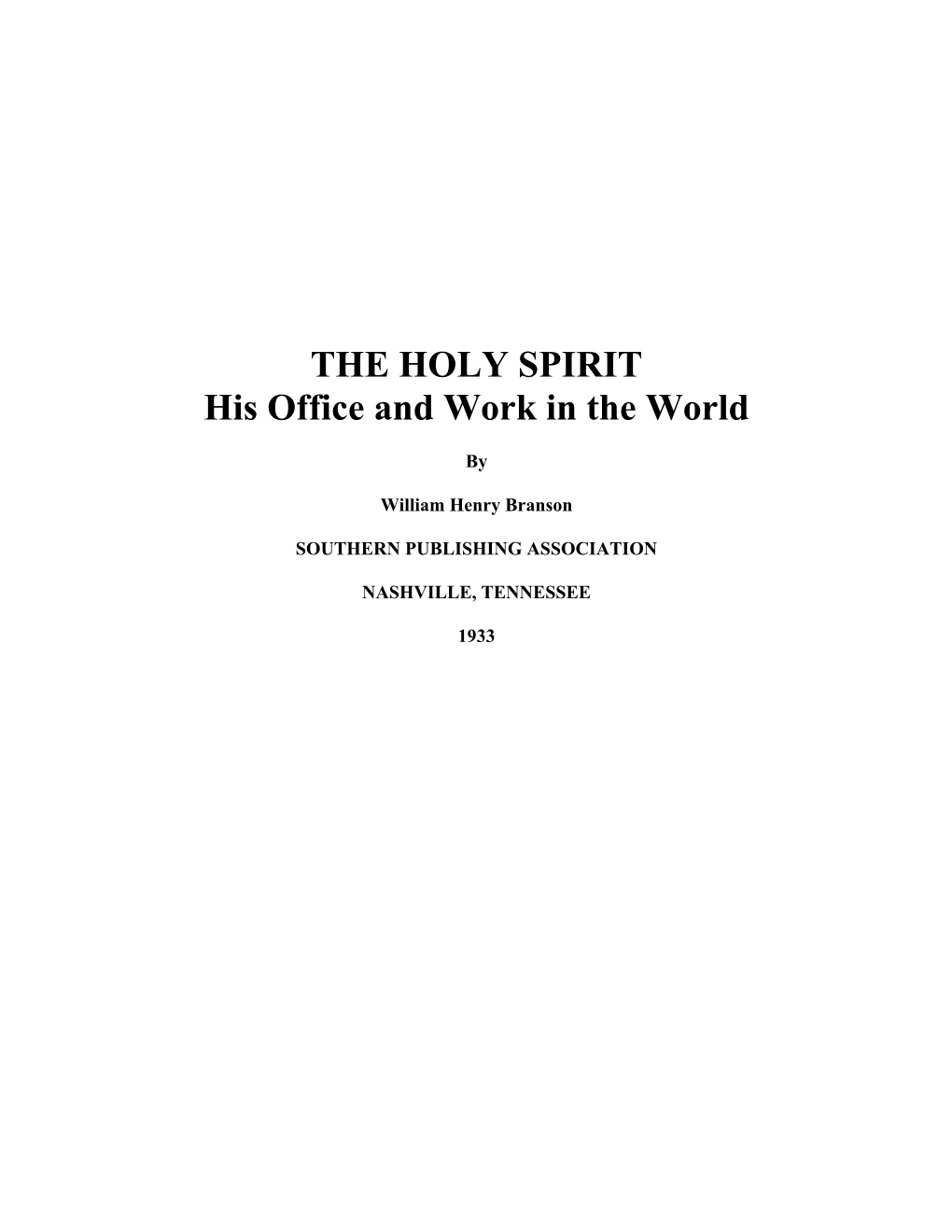 THE HOLY SPIRIT His Office and Work in the World