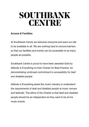 Access & Facilities at Southbank Centre We Welcome Everyone And