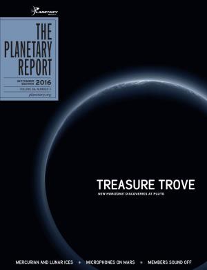 THE PLANETARY REPORT SEPTEMBER EQUINOX 2016 VOLUME 36, NUMBER 3 Planetary.Org