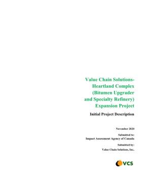 Value Chain Solutions- Heartland Complex (Bitumen Upgrader and Specialty Refinery) Expansion Project Initial Project Description