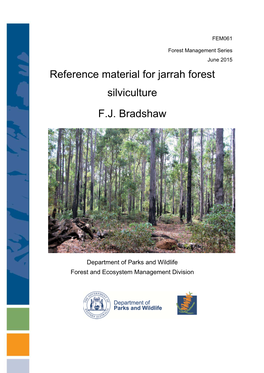 Reference Material for Jarrah Forest Silviculture FJ Bradshaw