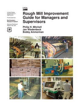 Rough Mill Improvement Guide for Managers and Supervisors,” and a Future Companion Publication, “The Rough Mill Operator’S Guide.”