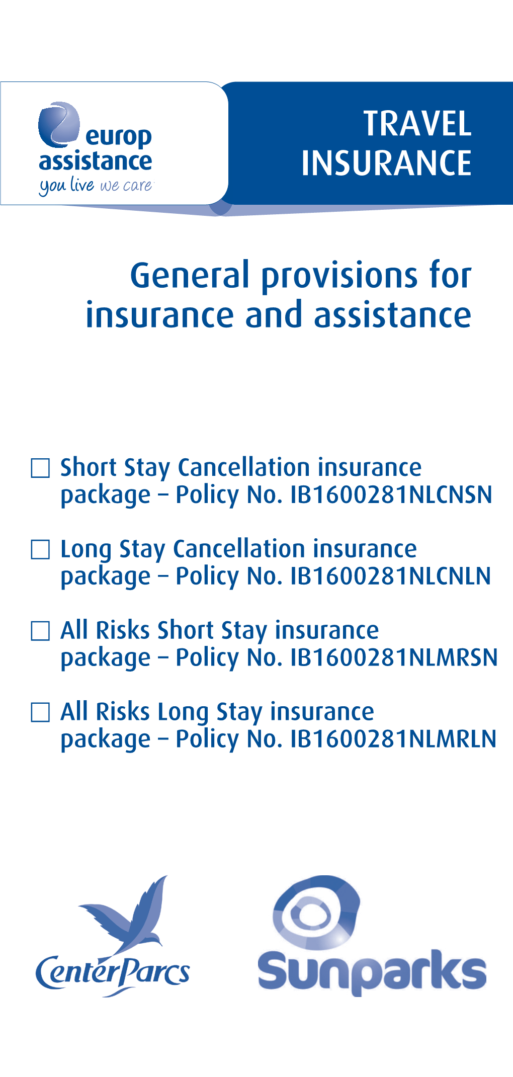 General Provisions for Insurance and Assistance TRAVEL INSURANCE