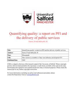 Quantifying Quality: a Report on PFI and the Delivery of Public Services Eaton, D and Akbiyikli, R