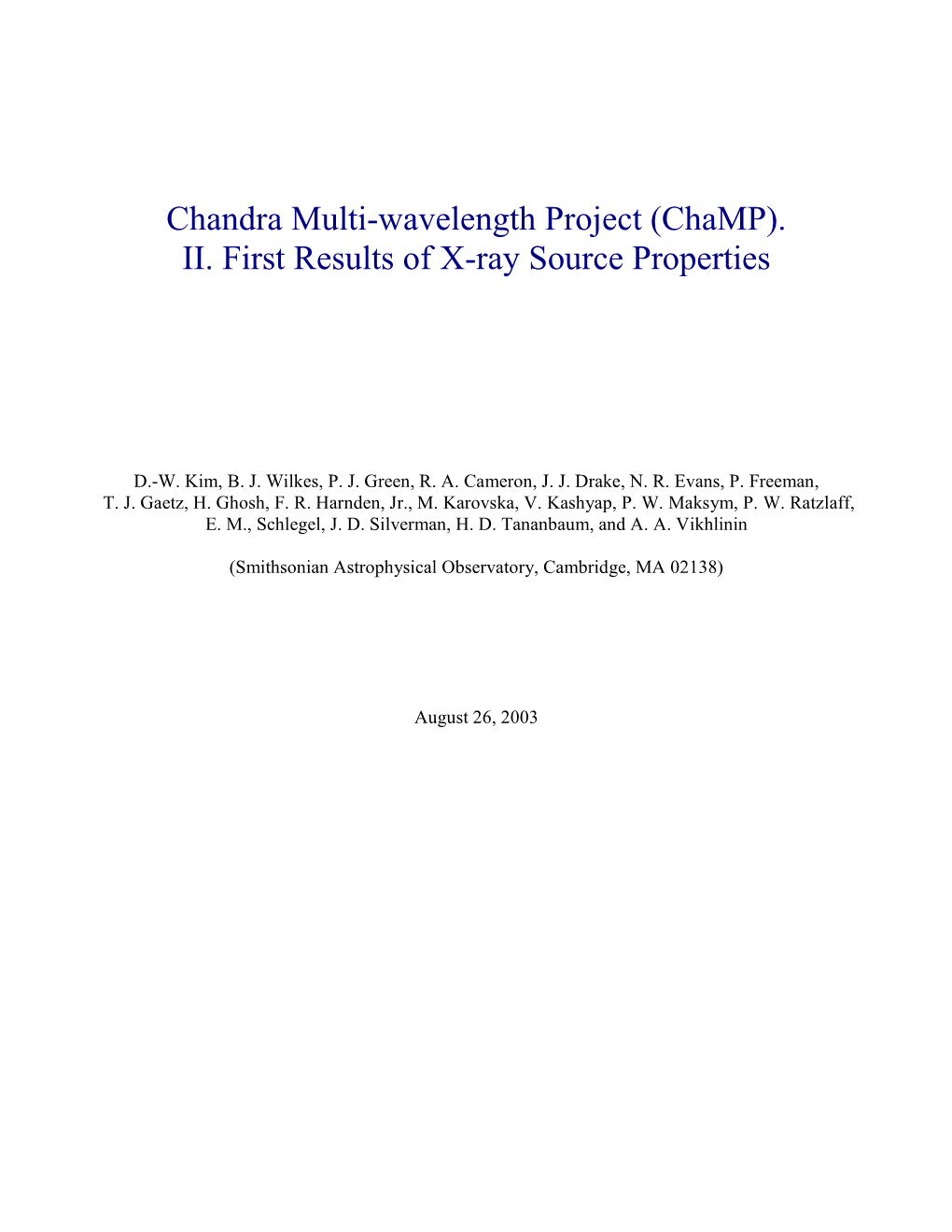 Chandra Multi-Wavelength Project (Champ). II. First Results of X-Ray Source Properties