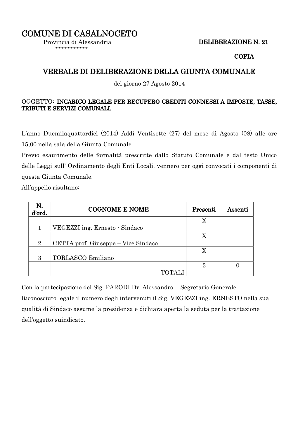 COMUNE DI CASALNOCETO Provincia Di Alessandria DELIBERAZIONE N