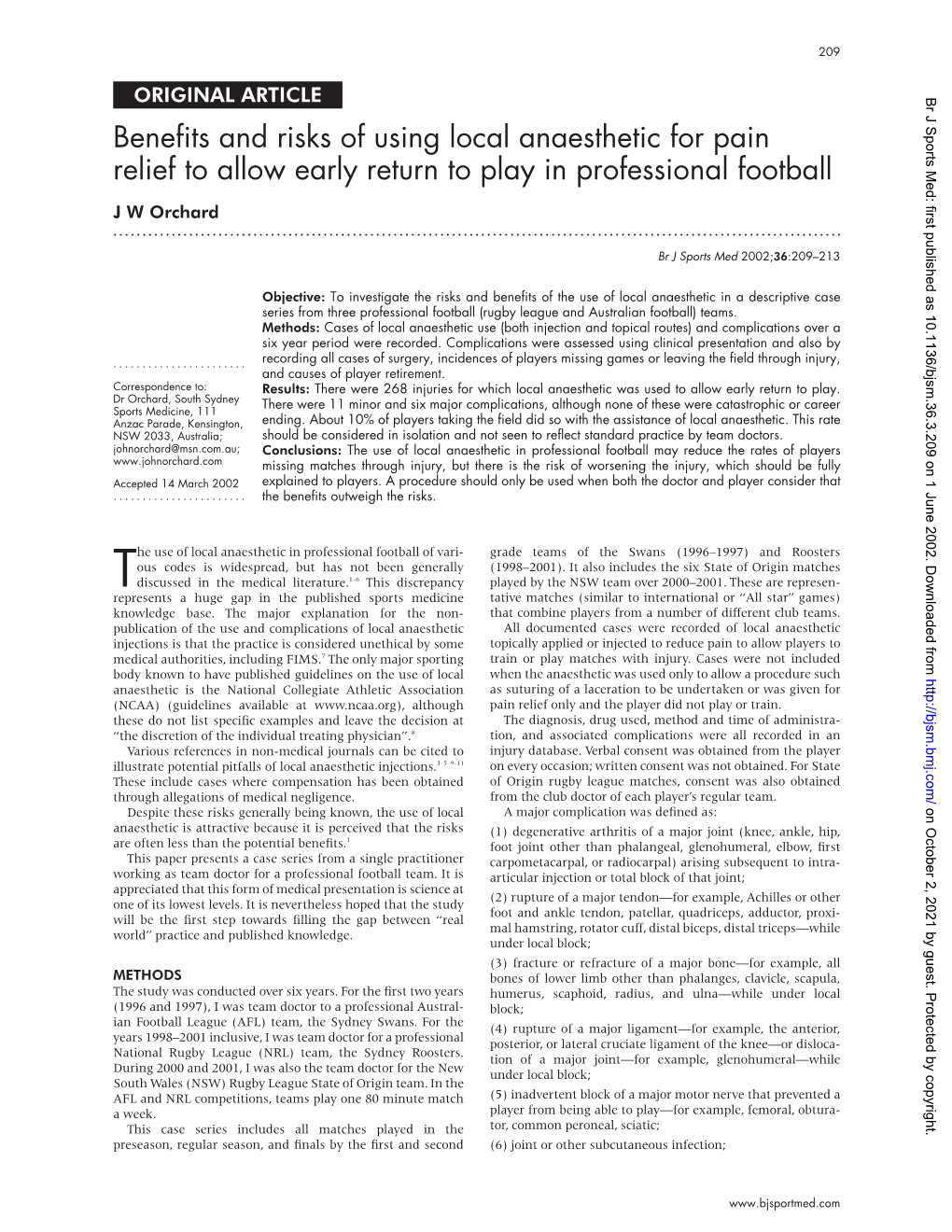 Benefits and Risks of Using Local Anaesthetic for Pain Relief to Allow Early Return to Play in Professional Football J W Orchard