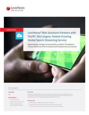 Lexisnexis® Risk Solutions Partners with DAZN®, the Largest, Fastest Growing Global Sports Streaming Service