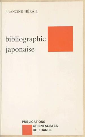 Éléments De Bibliographie Japonaise : Ouvrages Traduits Du Japonais, Études En Langues Occidentales