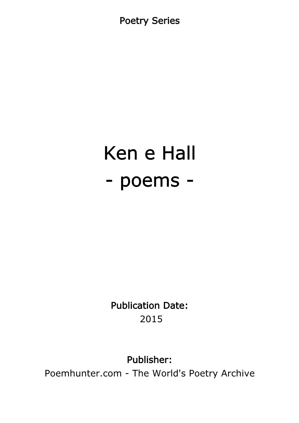 Ken E Hall - Poems