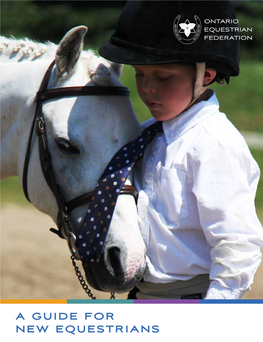 A GUIDE for NEW EQUESTRIANS Table of Contents