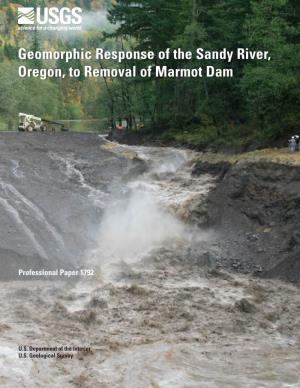 Geomorphic Response of the Sandy River, Oregon, to Removal of Marmot Dam