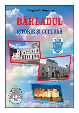 Bârladul Istorie Şi Cultură