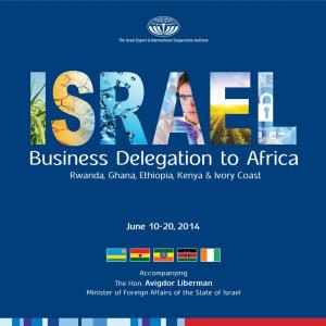 Business Delegation to Africa Business Delegation to Africa Rwanda, Ghana, Ethiopia, Kenya & Ivory Coast