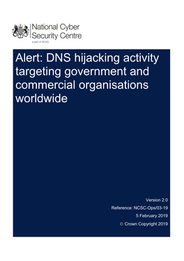 Alert: DNS Hijacking Activity Targeting Government and Commercial Organisations Worldwide