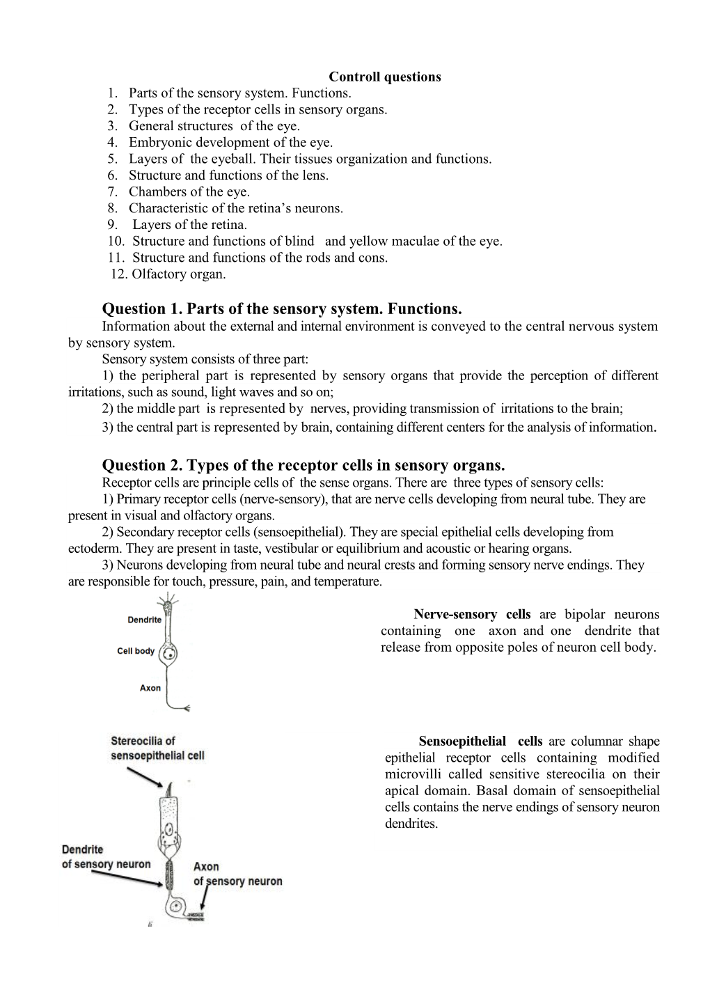 Question 1. Parts of the Sensory System. Functions. Question 2. Types of the Receptor Cells in Sensory Organs