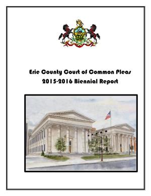 Erie County Court of Common Pleas 2015-2016 Biennial Report TABLE of CONTENTS