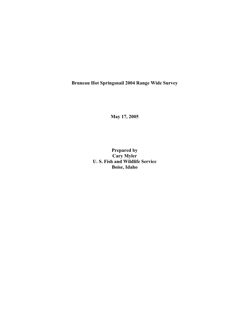 Bruneau Hot Springsnail 2004 Range Wide Survey May 17, 2005
