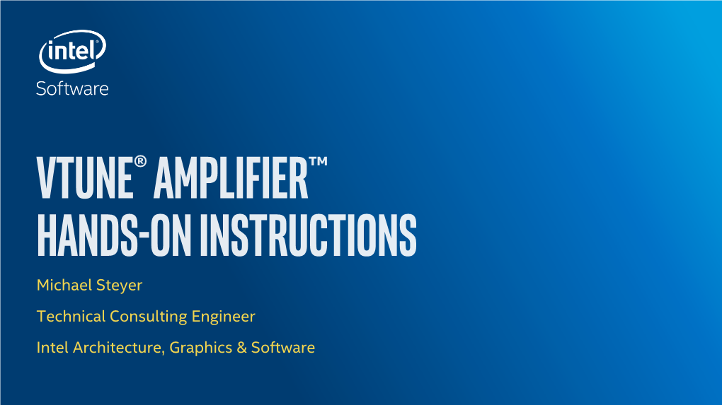 Michael Steyer Technical Consulting Engineer Intel Architecture, Graphics & Software Login to RRZE System & Setup