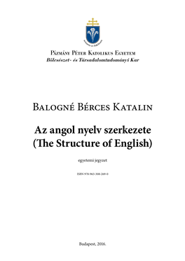 Balogné Bérces Katalin Az Angol Nyelv Szerkezete (The Structure Of