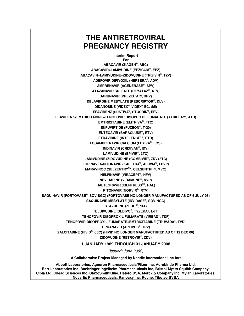 The Antiretroviral Pregnancy Registry