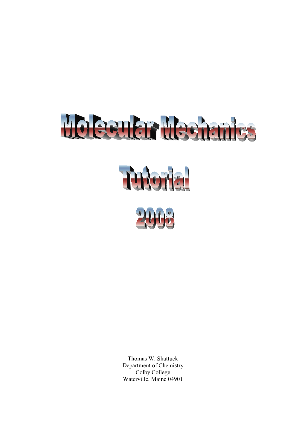 Thomas W. Shattuck Department of Chemistry Colby College Waterville, Maine 04901 2