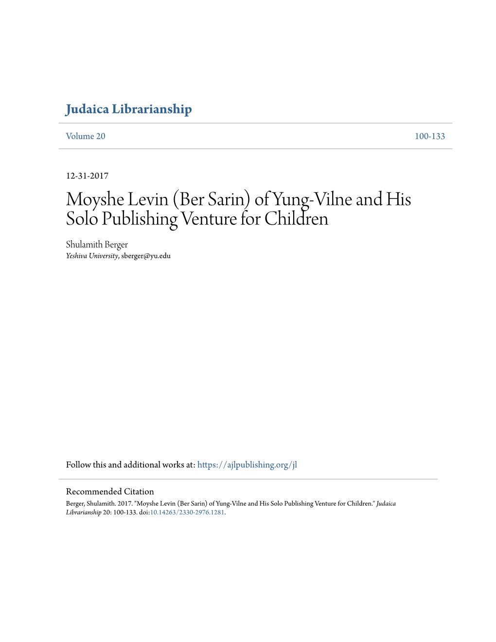 Moyshe Levin (Ber Sarin) of Yung-Vilne and His Solo Publishing Venture for Children Shulamith Berger Yeshiva University, Sberger@Yu.Edu