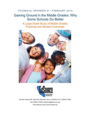 Gaining Ground in the Middle Grades: Why Some Schools Do Better a Large-Scale Study of Middle Grades Practices and Student Outcomes
