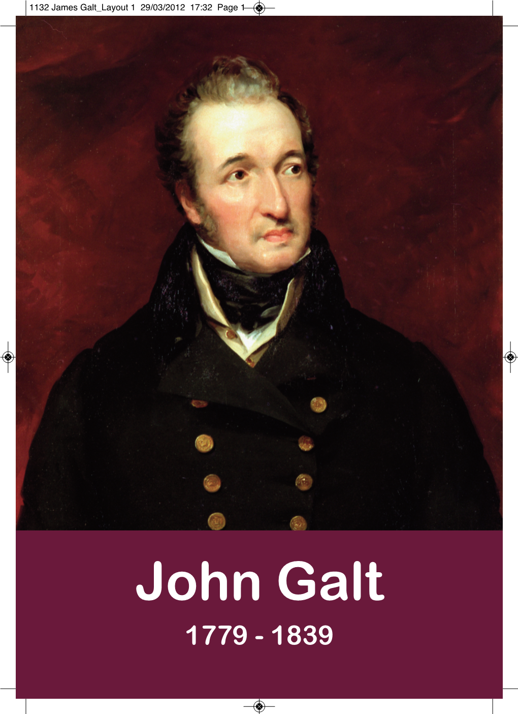 John Galt 1779 - 1839 1132 James Galt Layout 1 29/03/2012 17:32 Page 2