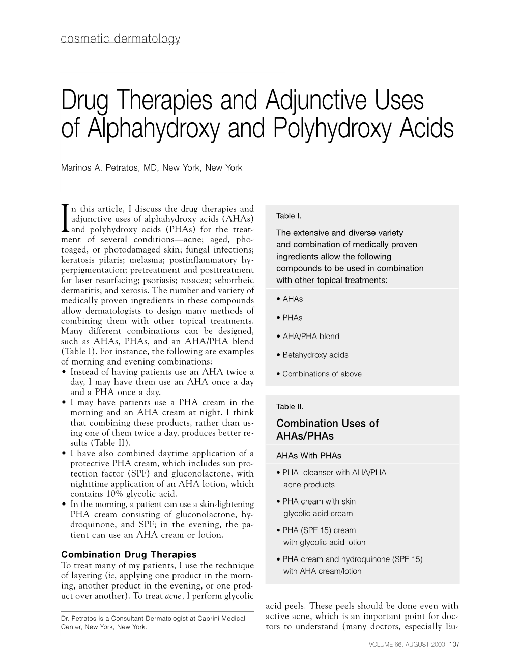 Drug Therapies and Adjunctive Uses of Alphahydroxy and Polyhydroxy Acids