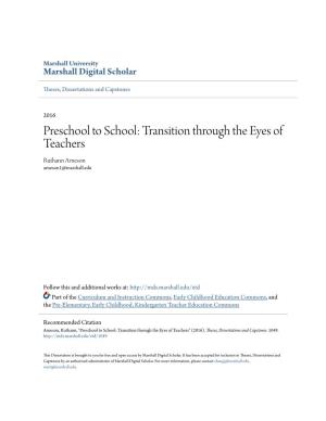 Preschool to School: Transition Through the Eyes of Teachers Ruthann Arneson Arneson1@Marshall.Edu