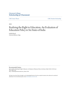 Realizing the Right to Education: an Evaluation of Education Policy in Six States of India Isabella Burch Claremont Mckenna College