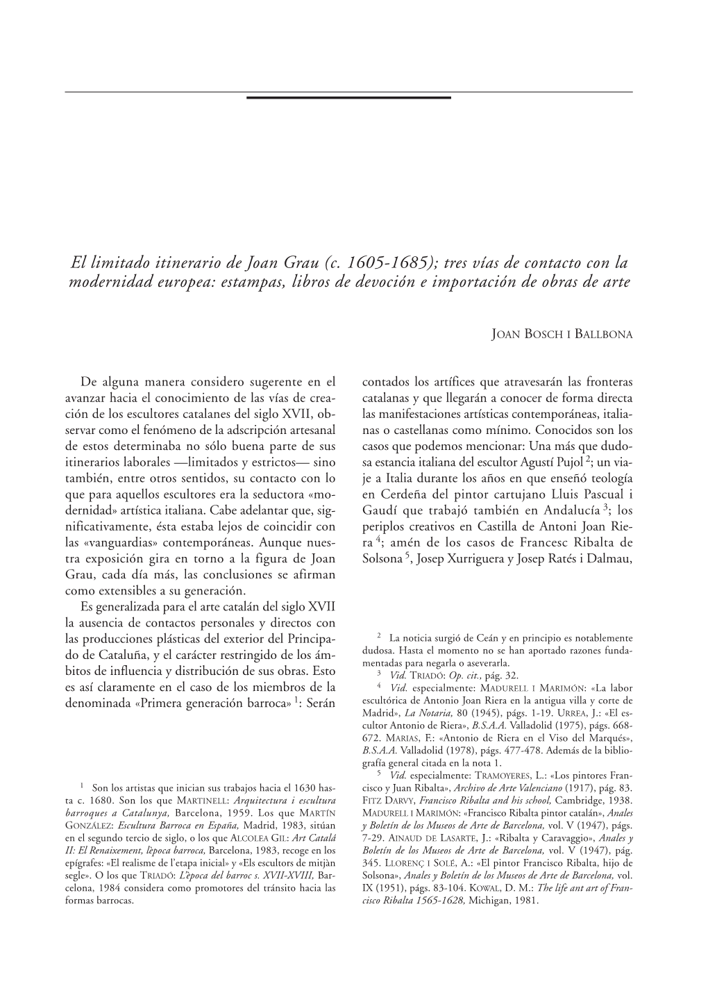 El Limitado Itinerario De Joan Grau (C. 1605-1685); Tres Vías De Contacto Con La Modernidad Europea: Estampas, Libros De Devoción E Importación De Obras De Arte