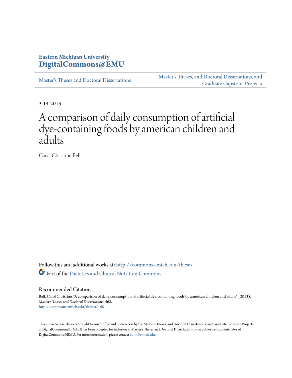 A Comparison of Daily Consumption of Artificial Dye-Containing Foods by American Children and Adults Carol Christine Bell