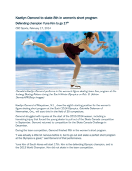 Kaetlyn Osmond to Skate 8Th in Women's Short Program Defending Champion Yuna Kim to Go 17Th CBC Sports, February 17, 2014