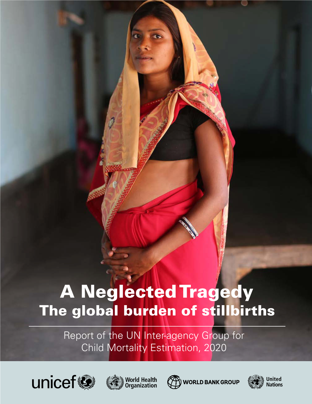 A Neglected Tragedy the Global Burden of Stillbirths