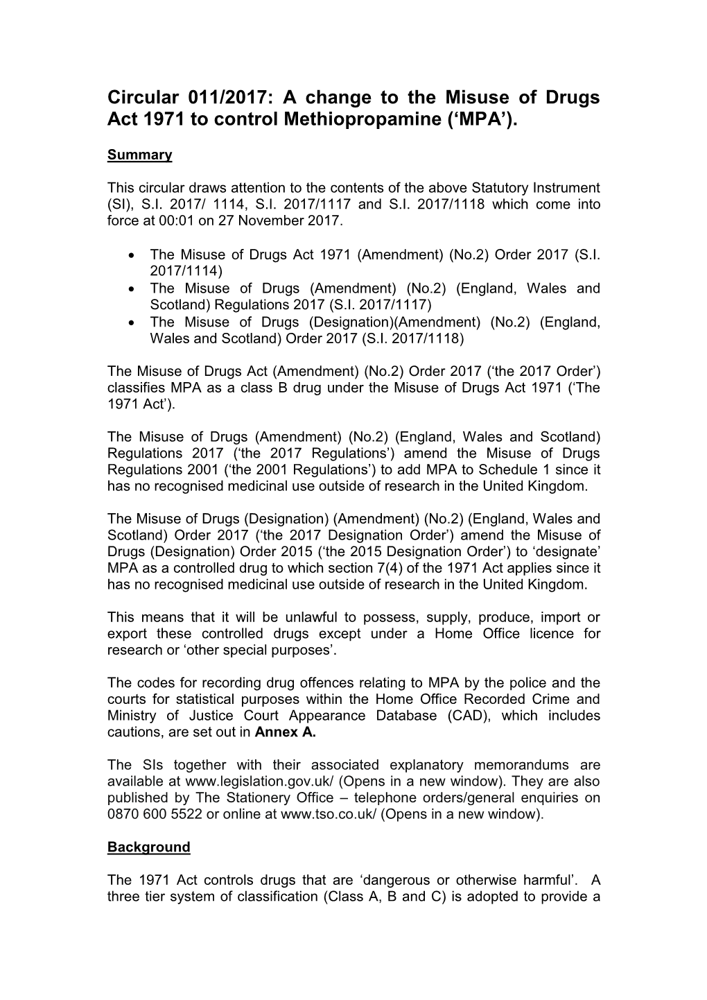 A Change to the Misuse of Drugs Act 1971 to Control Methiopropamine (‘MPA’)