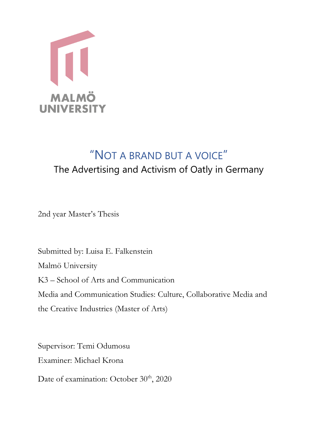 “NOT a BRAND but a VOICE” the Advertising and Activism of Oatly in Germany