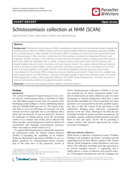 Schistosomiasis Collection at NHM (SCAN) Aidan M Emery*, Fiona E Allan, Muriel E Rabone and David Rollinson