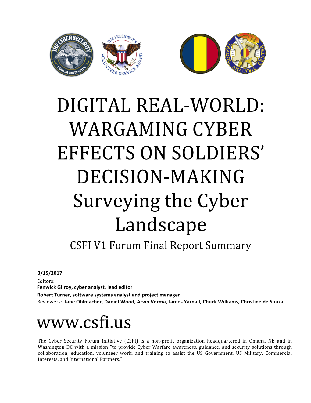 DIGITAL REAL-WORLD: WARGAMING CYBER EFFECTS on SOLDIERS’ DECISION-MAKING Surveying the Cyber Landscape CSFI V1 Forum Final Report Summary
