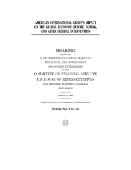 American International Group's Impact on the Global Economy: Before, During, and After Federal Intervention Hearing Committee On