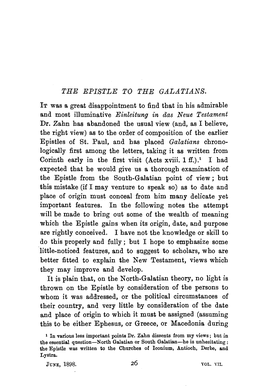 THE EPISTLE to the GALATIANS. IT Was a Great Disappointment to Find That in His Admirable and Most Illuminative Einleitung in Das Neue Testament Dr
