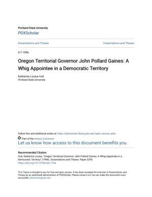 Oregon Territorial Governor John Pollard Gaines: a Whig Appointee in a Democratic Territory