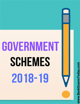 Govt Schemes 2018- 19