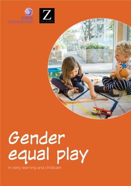 Gender Equal Play in Early Learning and Childcare Contents