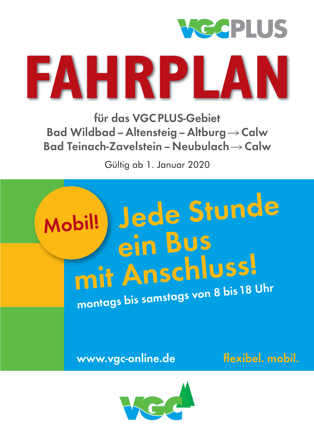 FAHRPLAN Für Das VGC PLUS-Gebiet Bad Wildbad – Altensteig – Altburg  Calw Bad Teinach-Zavelstein – Neubulach  Calw Gültig Ab 1