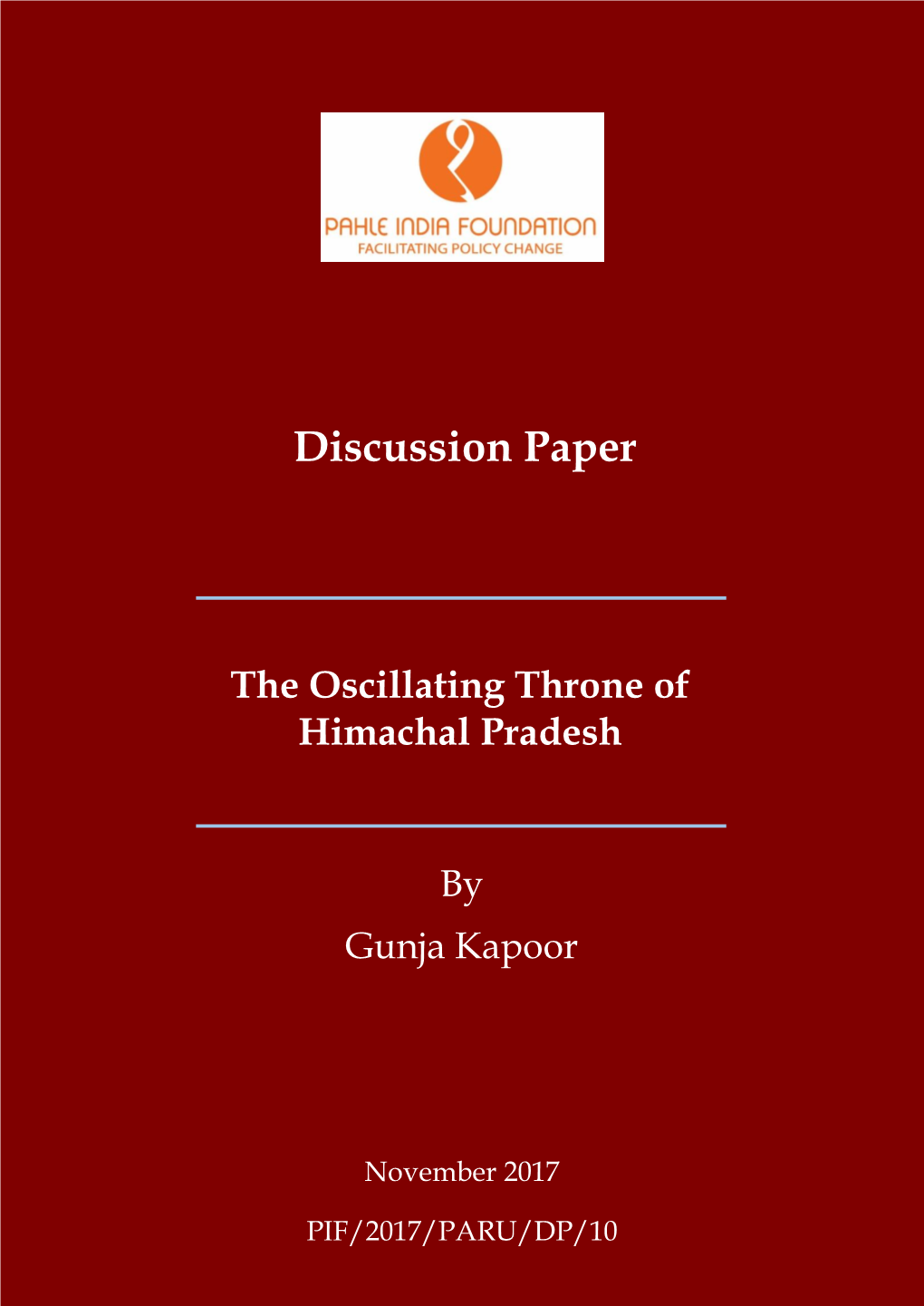 Discussion Paper the Oscillating Throne of Himachal Pradesh