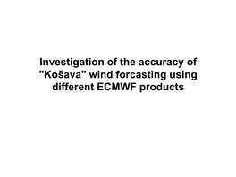 "Košava" Wind Forcasting Using Different ECMWF Products